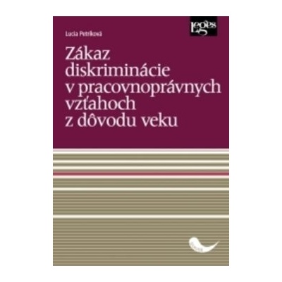 Zákaz diskriminácie v pracovnoprávnych vzťahochz dôvodu veku
