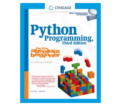 Python Programming for the Absolute Beginner Dawson Michael