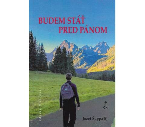 Budem stáť pred Pánom
