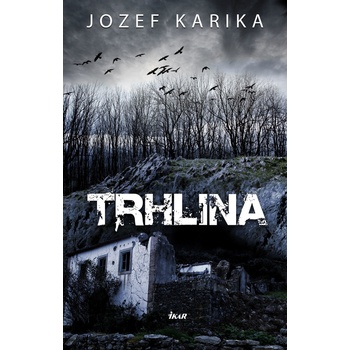 Trhlina - Jozef Karika SK
