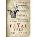 The Fatal Tree Jake Arnott