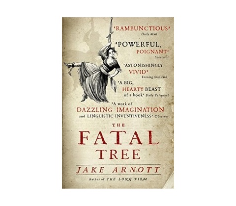 The Fatal Tree Jake Arnott