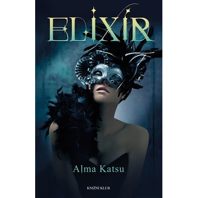 Elixír - Alma Katsu