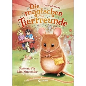 Die magischen Tierfreunde - Rettung für Mia Mauseohr | Daisy Meadows, Sandra Margineanu (ISBN: 9783785587867)