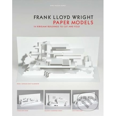 Frank Lloyd Wright Paper Models: 14 KirigamiMarc Hagan-Guirey