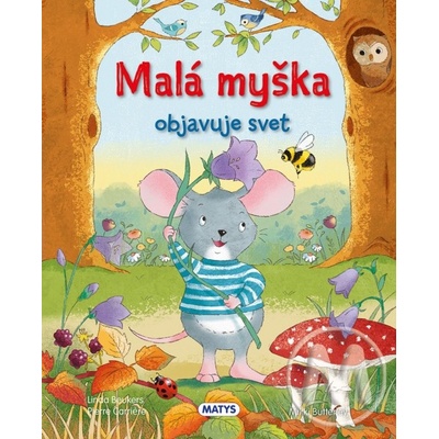 Malá myška objavuje svet