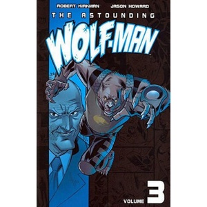 Astounding Wolf-Man Volume 3 | Robert Kirkman (ISBN: 9781607061113)