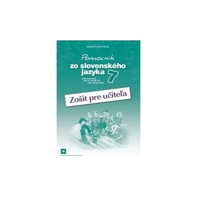 Pomocník zo slovenského jazyka 7 zošit pre učiteľa Jarmila Krajčovičová