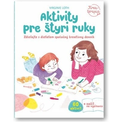 Aktivity pre štyri ruky – tvorte so svojím dieťaťom