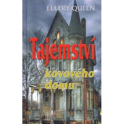 Tajemství kovového domu - Ellery Queen