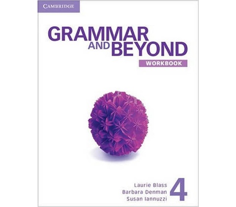 Grammar and Beyond Level 4: Workbook