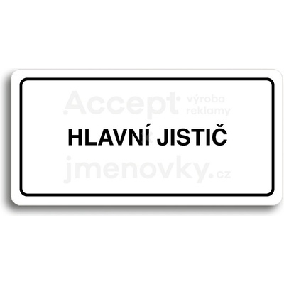 ACCEPT Piktogram HLAVNÍ JISTIČ - bílá tabulka - černý tisk
