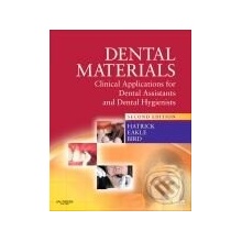 Dental Materials Clinical Applications for Dental Assistants and Dental Hygienists, 2nd Edition