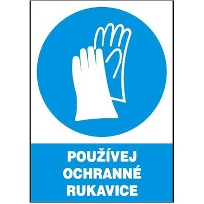Používej ochranné rukavice 210x297mm - plast