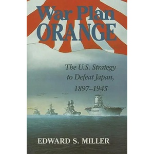 War Plan Orange | Edward S. Miller (ISBN: 9781591145004)