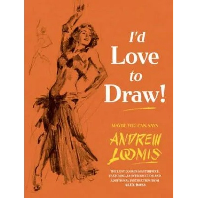 I'd Love to Draw! | Alex Ross, Andrew Loomis