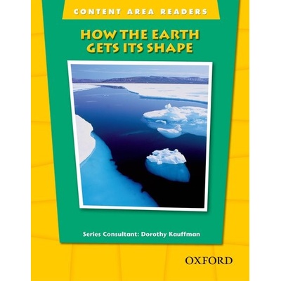 Content Area Readers How the Earth Gets Its Shape