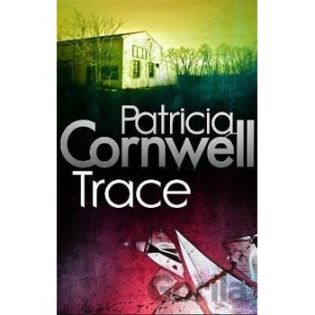 Patricia Cornwell - Trace