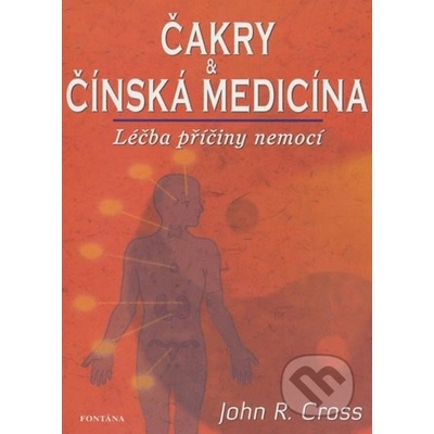 Čakry & Čínská medicína - John R. Cross