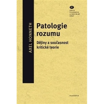Patologie rozumu - Alex Honneth