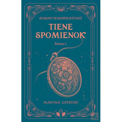 Tiene spomienok - Selene I. - Martina Zaťková