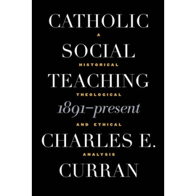 Catholic Social Teaching, 1891-Present (Charles E. Curran)(Brožovaná)