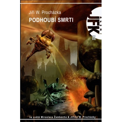 JFK 11 - Podhoubí smrti - Miroslav Žamboch, Jiří Procházka