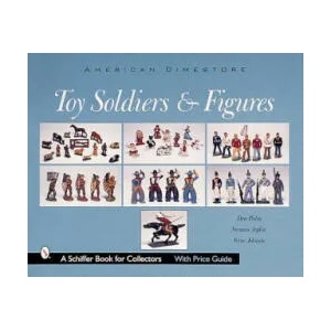 Toy Soldiers and Figures: American Dimestore | Verne Johnson (ISBN: 9780764311895)