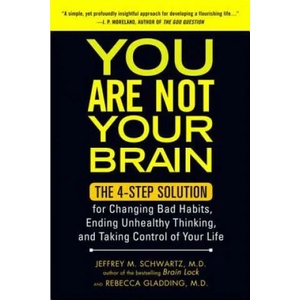 You Are Not Your Brain | M D M Schwartz (2012)
