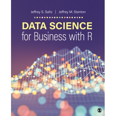 Data Science for Business With R - Saltz Jeffrey S.