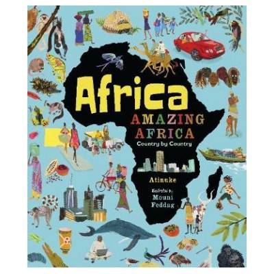 Africa, Amazing Africa: Country by Country - Atinuke