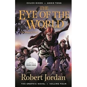The Eye of the World: The Graphic Novel, Volume Four | Chuck Dixon, Andie Tong (ISBN: 9781250901682)