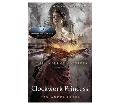 The Infernal Devices 3: Clockwork Princess