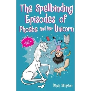 Spellbinding Episodes of Phoebe and Her Unicorn | DANA SIMPSON (ISBN: 9781524869816)