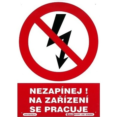 Tabulka Nezapínej, na zařízení se pracuje