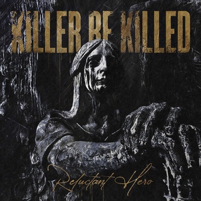 Killer Be Killed - Reluctant Hero (2 LP) (0727361491017)