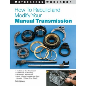 How to Rebuild and Modify Your Manual Transmission | Robert Bowen (ISBN: 9780760320471)