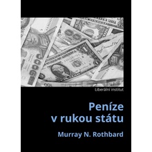 Rothbard Murray N. - Peníze v rukou státu