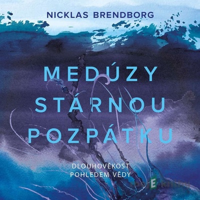 Medúzy stárnou pozpátku - Nicklas Brendborg