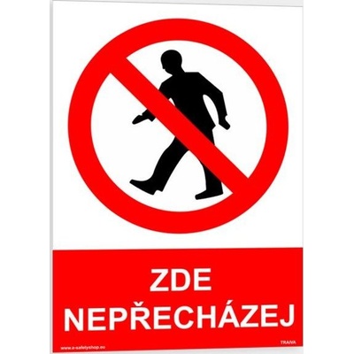 Traiva s.r.o Zde nepřecházej Verze: Plast 210 x 297 mm (A4) tl. 0.5 mm - Kód: 00371