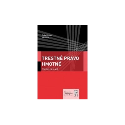 Trestné právo hmotné - Osobitná časť - Dušan Korgo