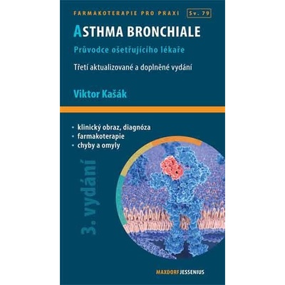 Asthma bronchiale, 3. aktualizované a doplněné vydání - Viktor Kašák