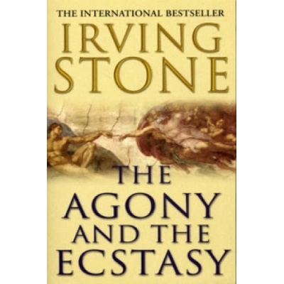 The Agony and The Ecstasy - Irving Stone