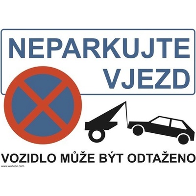 Cedule "Neparkujte, vjezd" plastová A4, samolepka – Zboží Dáma