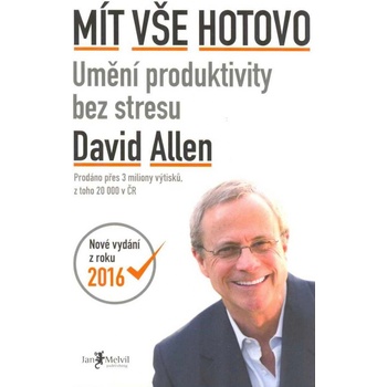Allen David - Mít vše hotovo Umění produktivity bez stresu