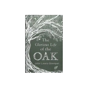 Glorious Life of the Oak | John Lewis-Stempel (ISBN: 9780857525819)