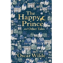 The Happy Prince and Other Tales Wilde Oscar