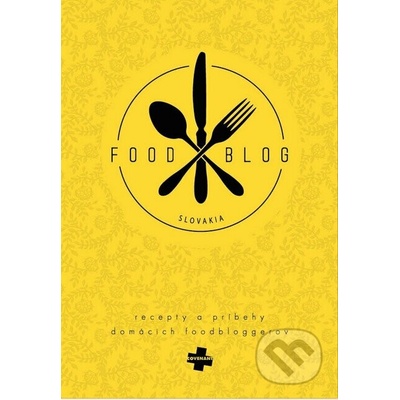 Food blog Slovakia - Peter Horváth, Simona Arbesová, Jana Kadlíčková, Ivan Kasaj – Hledejceny.cz