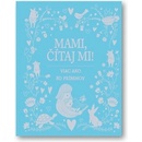Mami, čítaj mi!