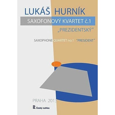 Český rozhlas Saxofonový kvartet č. 1 "Prezidentský"